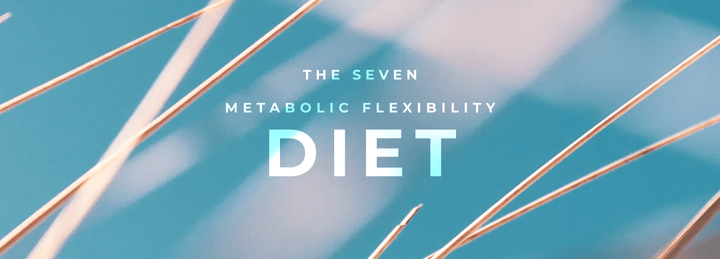 [THE SEVEN]  2. Low-Carbohydrate, Metabolic-Flexibility Diet
